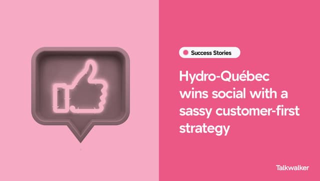 Featured image for Hydro-Québec wins social with a sassy customer-first strategy