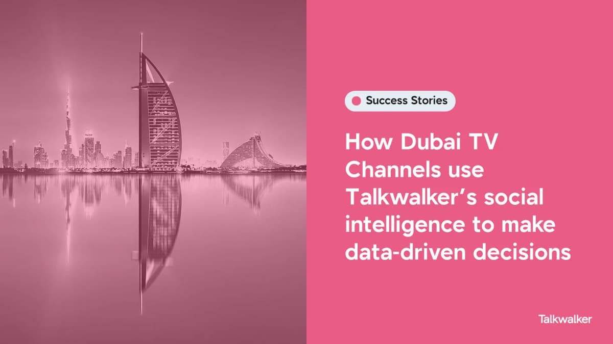 Featured image for How Dubai TV Channels use Talkwalker’s social intelligence to make data-driven decisions