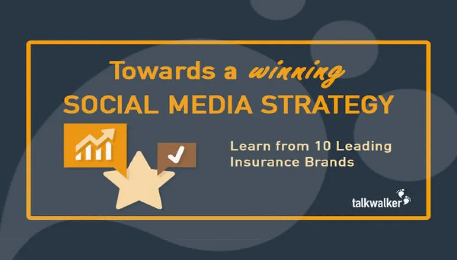 Featured image for Towards a Winning Social Media Strategy: Learning from 10 Leading Insurance Brands